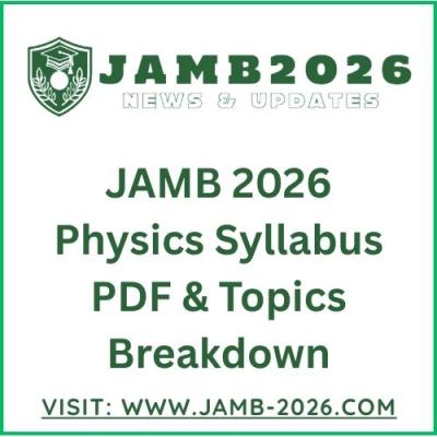 JAMB 2026 Physics Syllabus PDF & Topics Breakdown